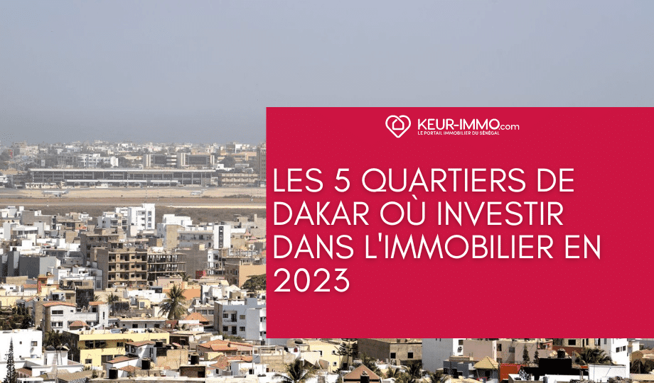 Les 5 quartiers de Dakar où investir dans l’immobilier en 2024