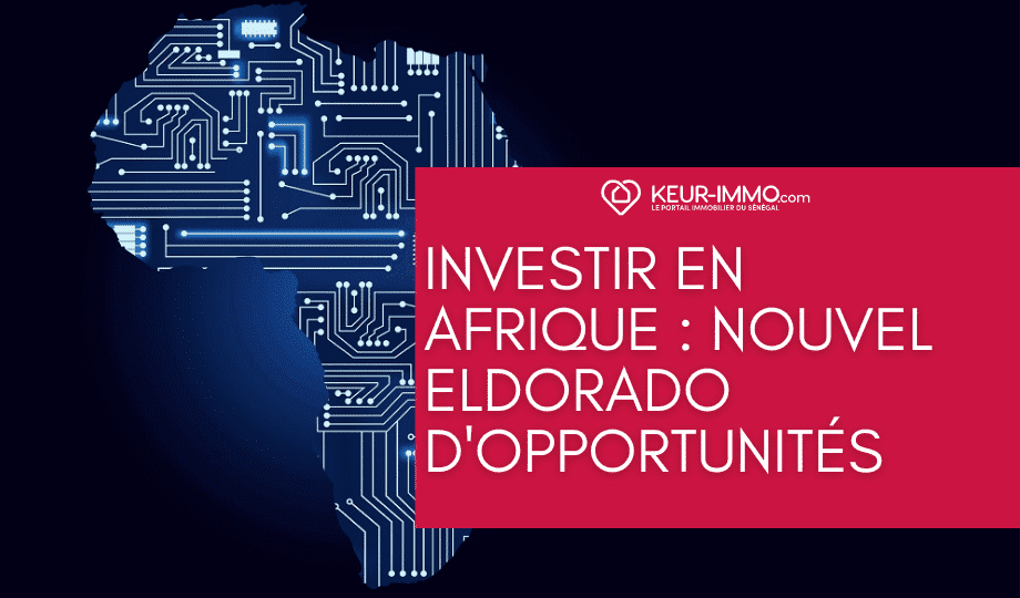Investir en Afrique, le nouvel eldorado d'opportunités