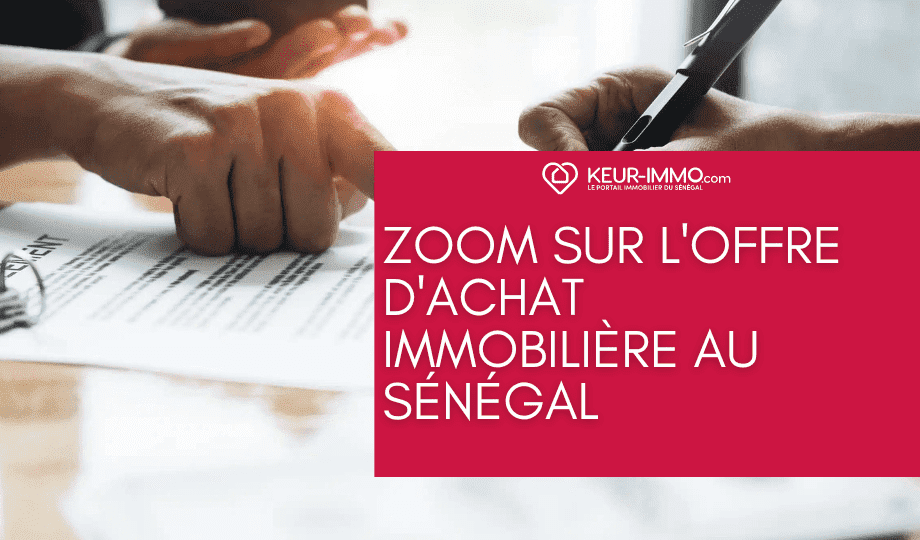 Faire une offre d'achat immobilière au Sénégal